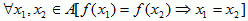 all x1,x2 is a member of A [f(x1)=f(x2) implies x1=x2]